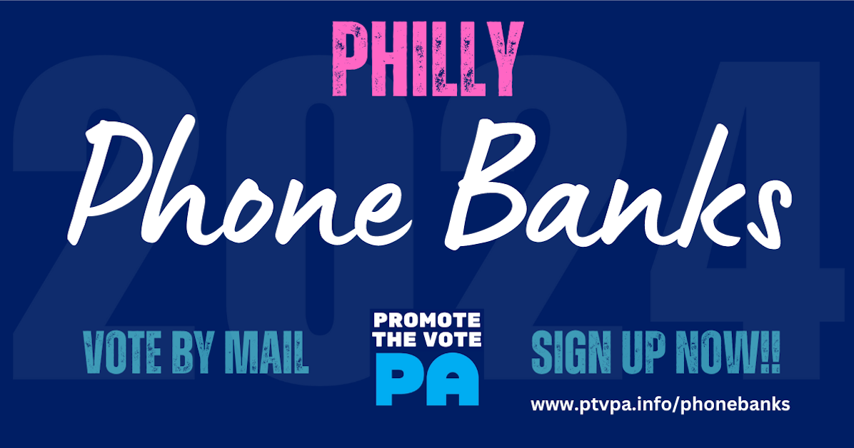 PA Primary 2024 Phone Banks · Promote the Vote PA